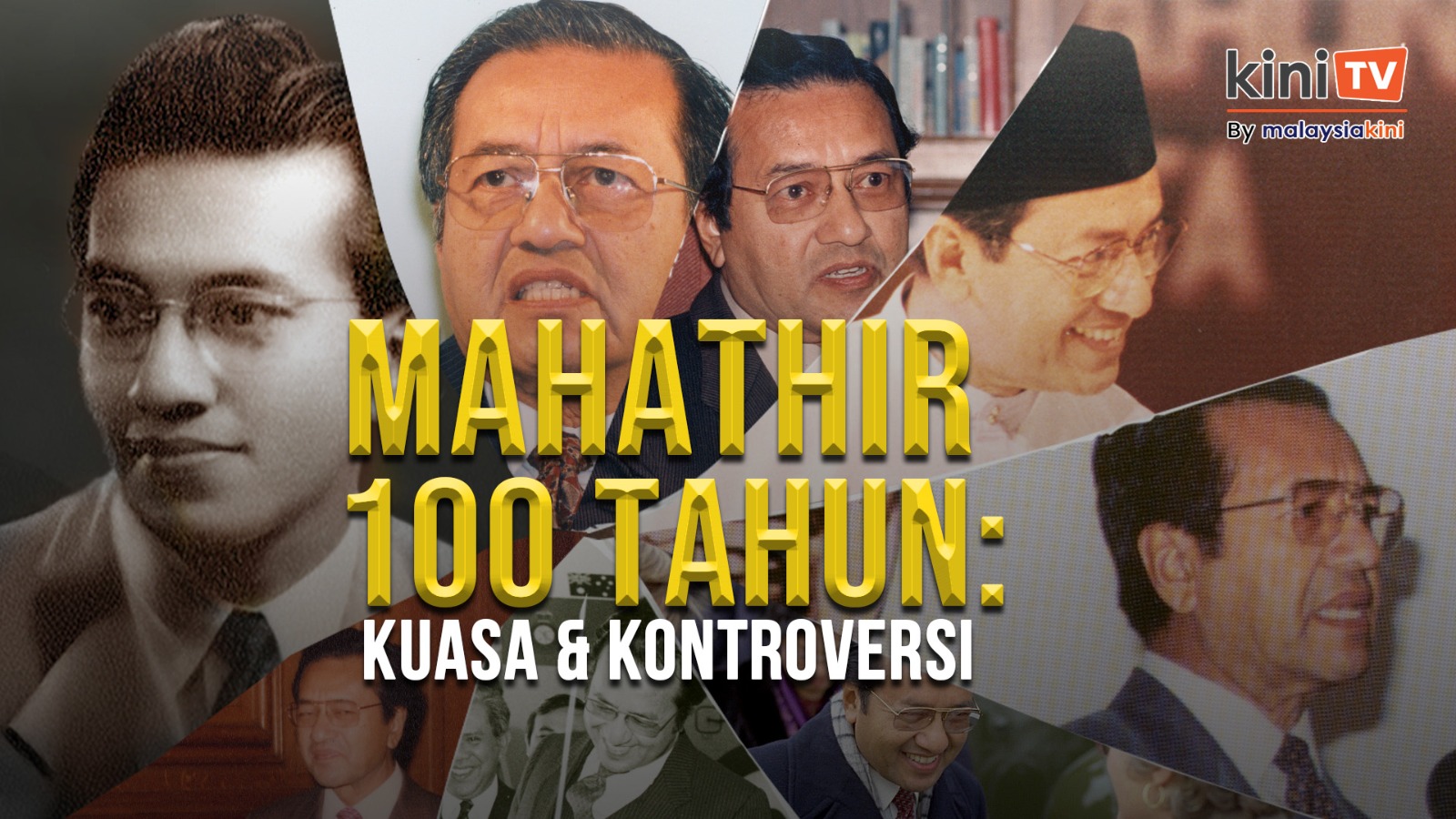 [KINI JELAS] Dr Mahathir – 100 Tahun Dalam Bayang Kuasa | Bahagian 1