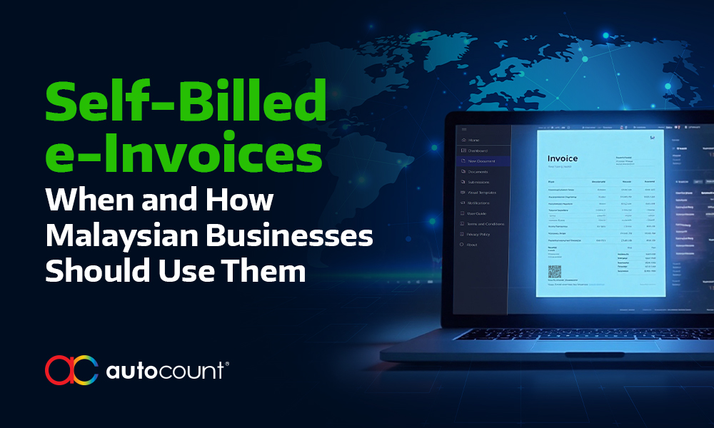 Self-Billed e-Invoices: When and How Malaysian Businesses Should Use Them