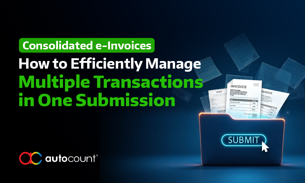 Consolidated e-Invoices: How to Efficiently Manage Multiple Transactions in One Submission