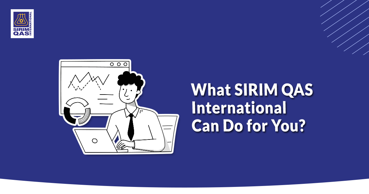 What SIRIM QAS International Can Do For You?