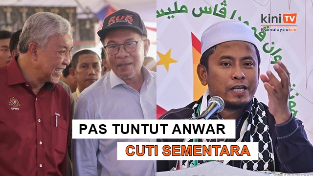 Anwar wajib cuti sementara PM, beri Zahid jadi pemangku - desak PAS