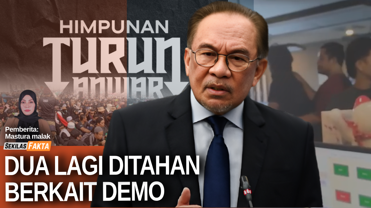 2 lagi ahli Bersatu ditahan!, Apa kata PM lepas 'Turun Anwar'?, Himpunan Kekal Anwar |SEKILAS FAKTA 