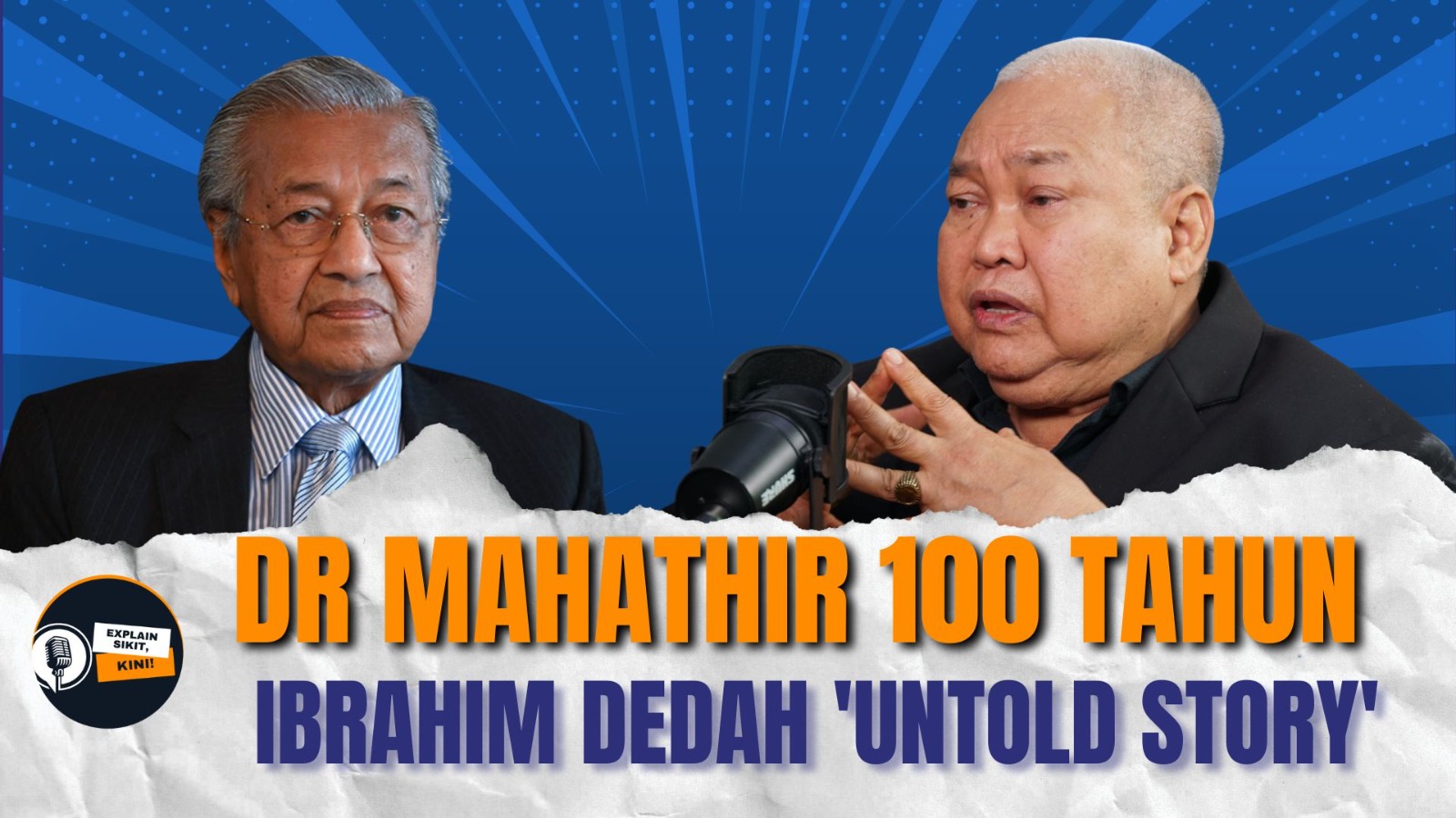 EP5 Mahathir 100 Tahun: Legasi penyatu atau punca perpecahan Melayu? | Explain Sikit