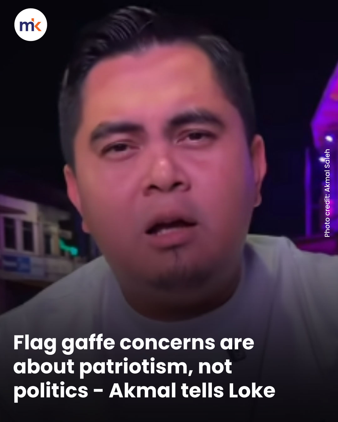 Flag gaffe concerns are about patriotism, not politics - Akmal tells Loke