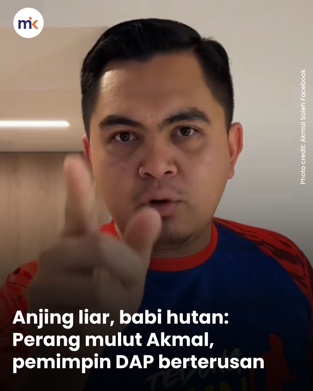 Anjing liar, babi hutan: Perang mulut Akmal, pemimpin DAP berterusan