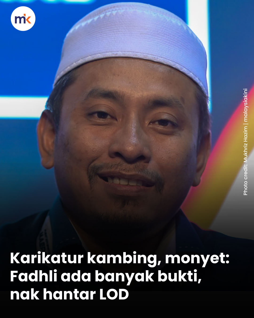 Karikatur kambing, monyet: Fadhli ada banyak bukti, nak hantar LOD