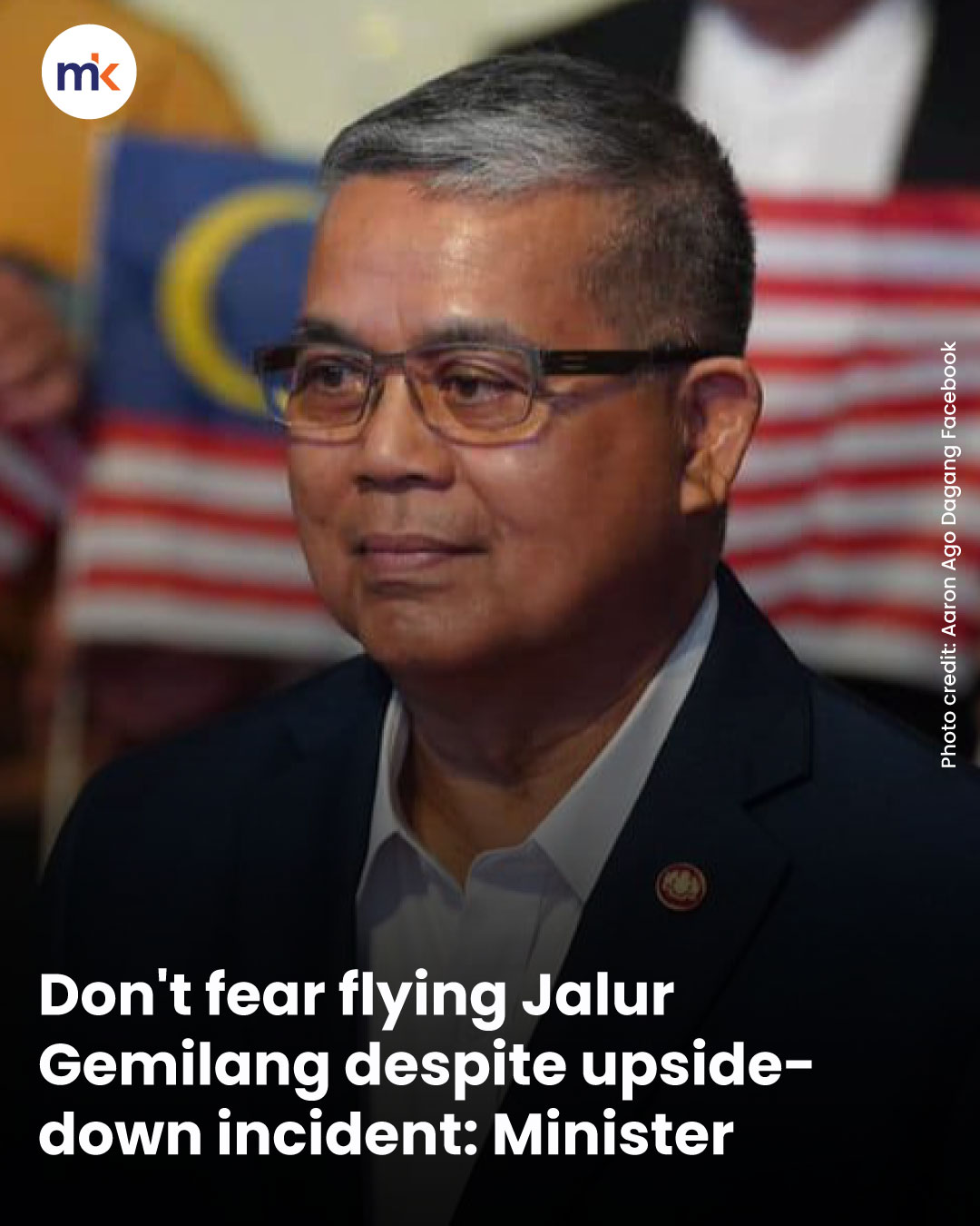 Don't fear flying Jalur Gemilang despite upside-down incident: Minister