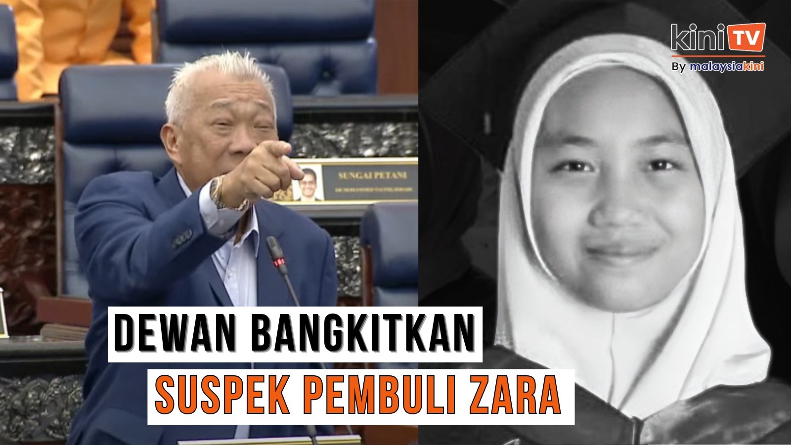Dewan Rakyat: Bung minta penjelasan kenapa lima nama suspek buli Zara tak didedah