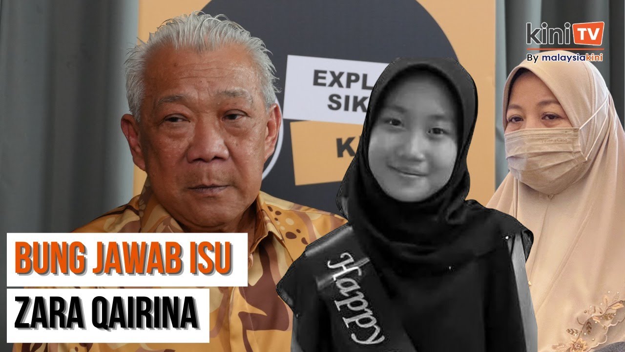 Kes Zara Qairina: Bung Moktar soal keadilan & dakwaan VVIP