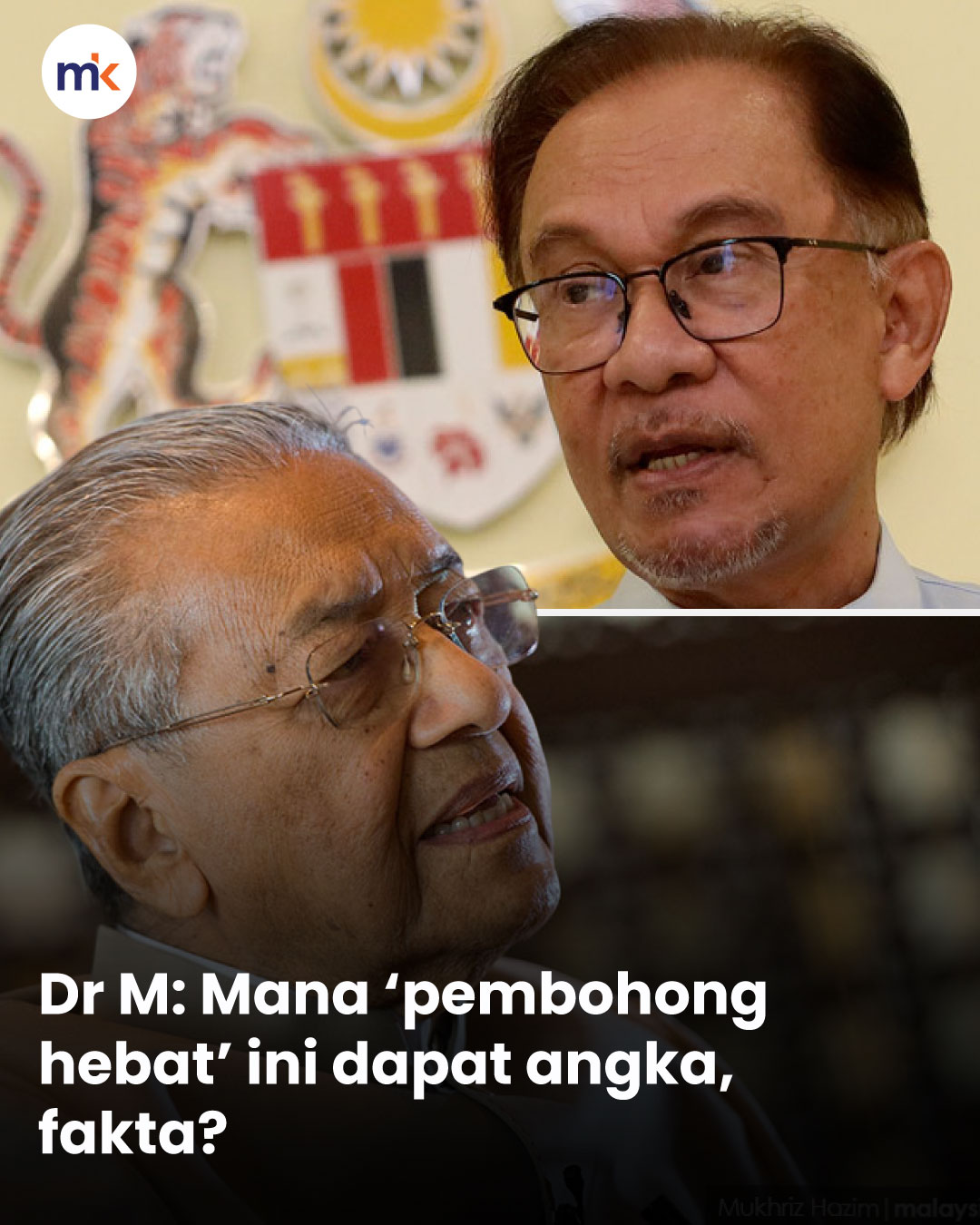 Dr M: Mana ‘pembohong hebat’ ini dapat angka, fakta?
