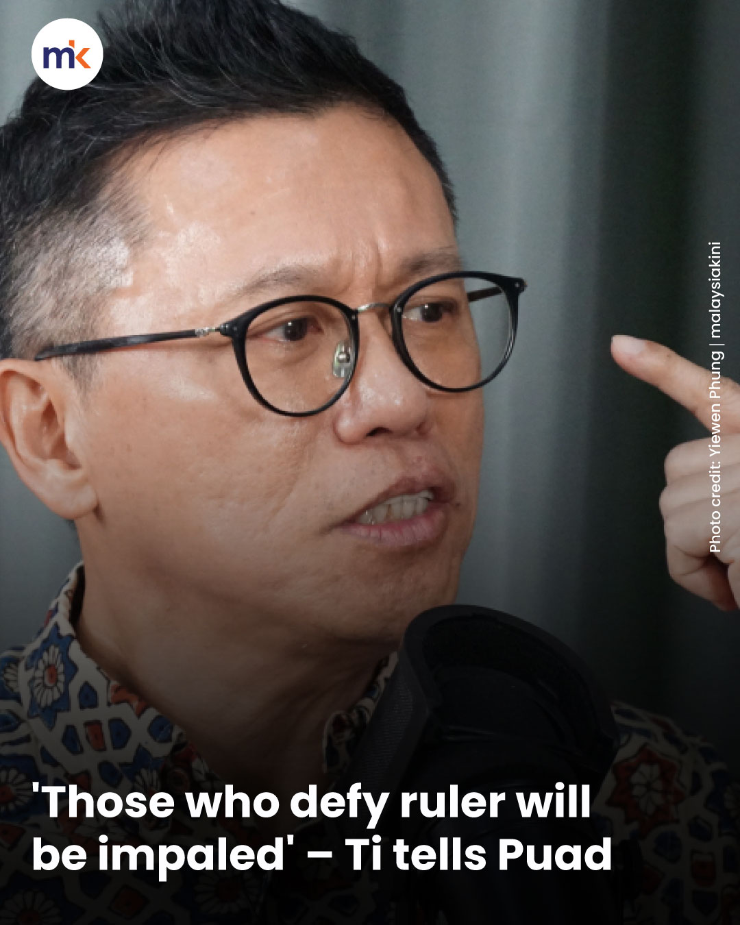 'Those who defy ruler will be impaled' – Ti tells Puad