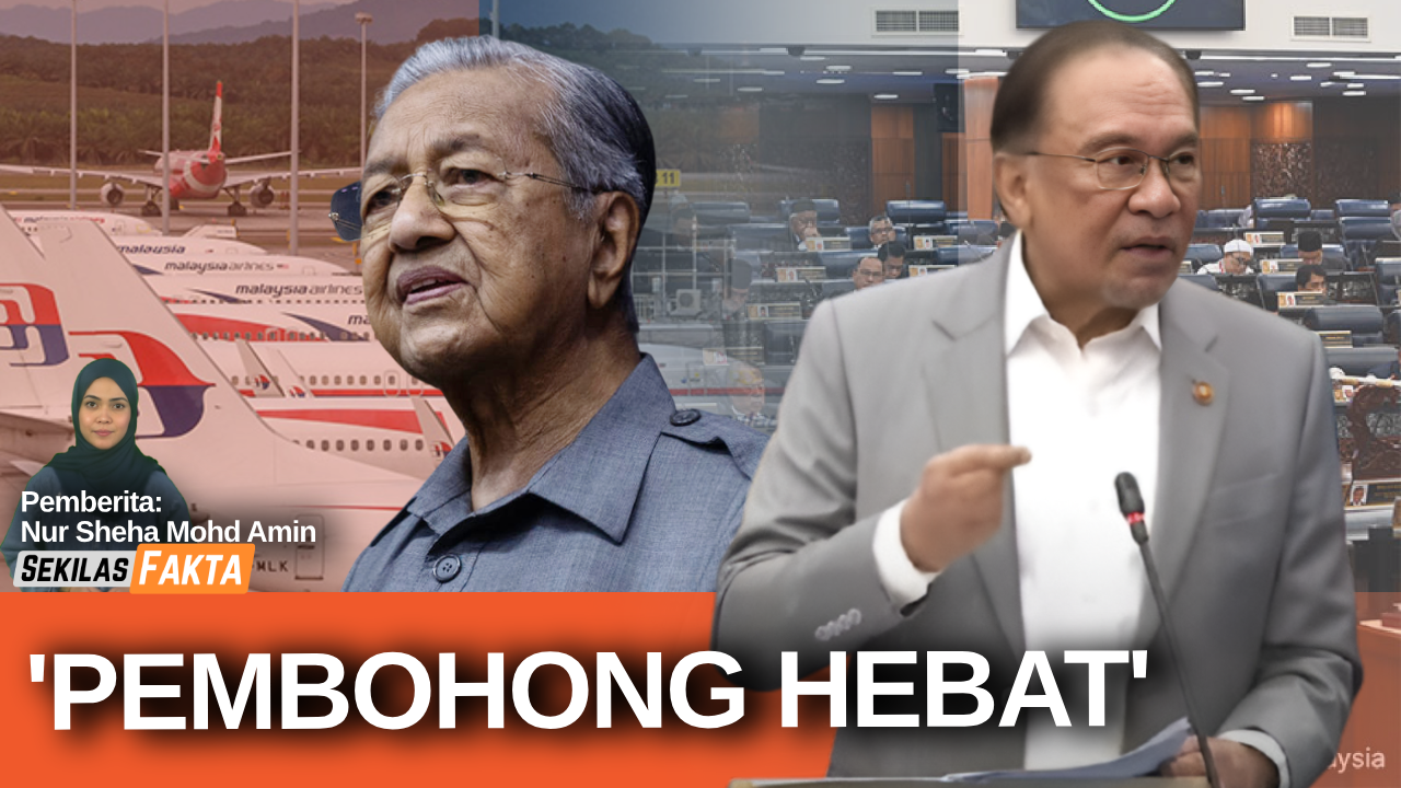 PM perjelas beli 30 Boeing, Dr M gelar Anwar pembohong hebat!, 'Kau koyak kenapa?' | SEKILAS FAKTA