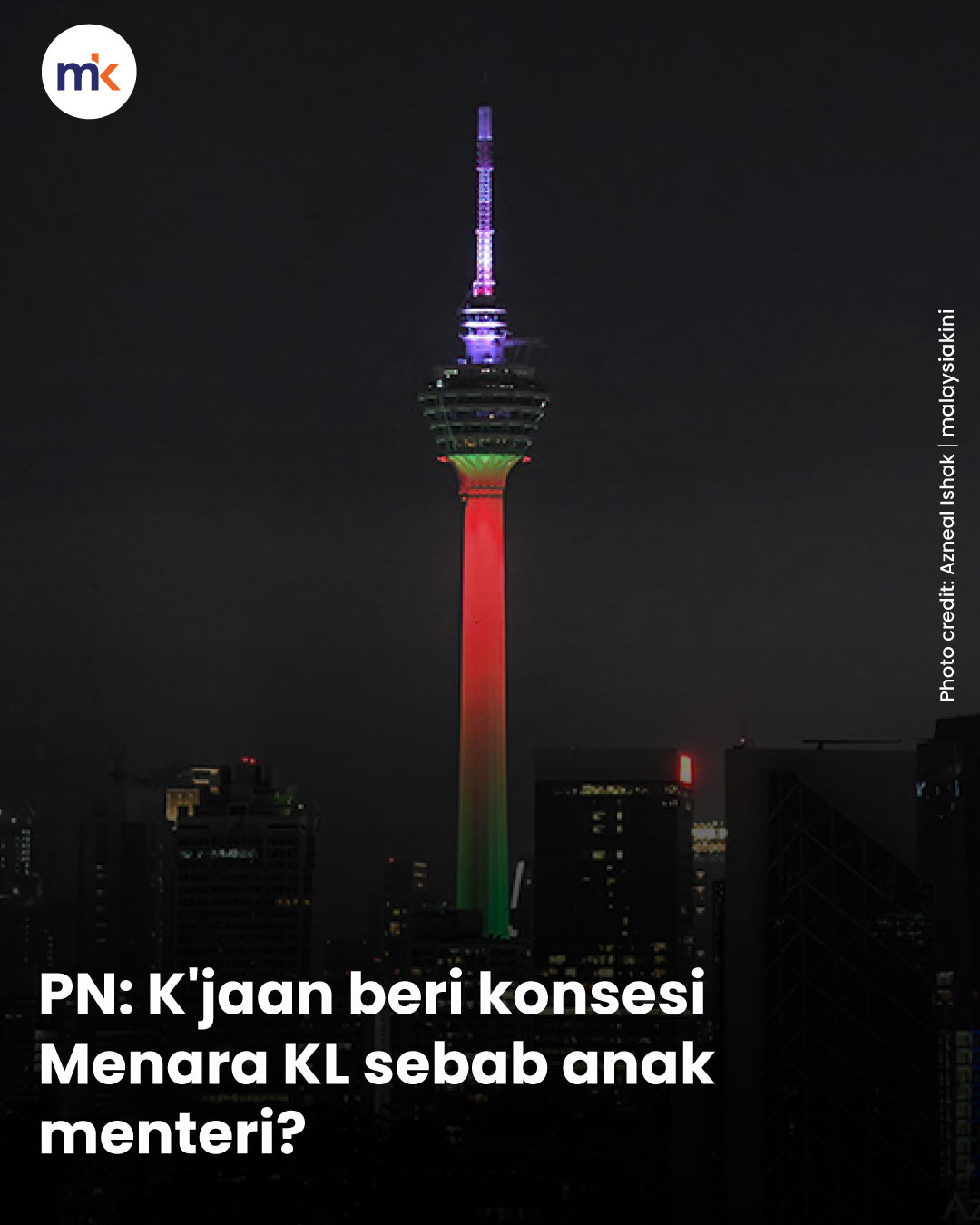 PN: K'jaan beri konsesi Menara KL sebab anak menteri?