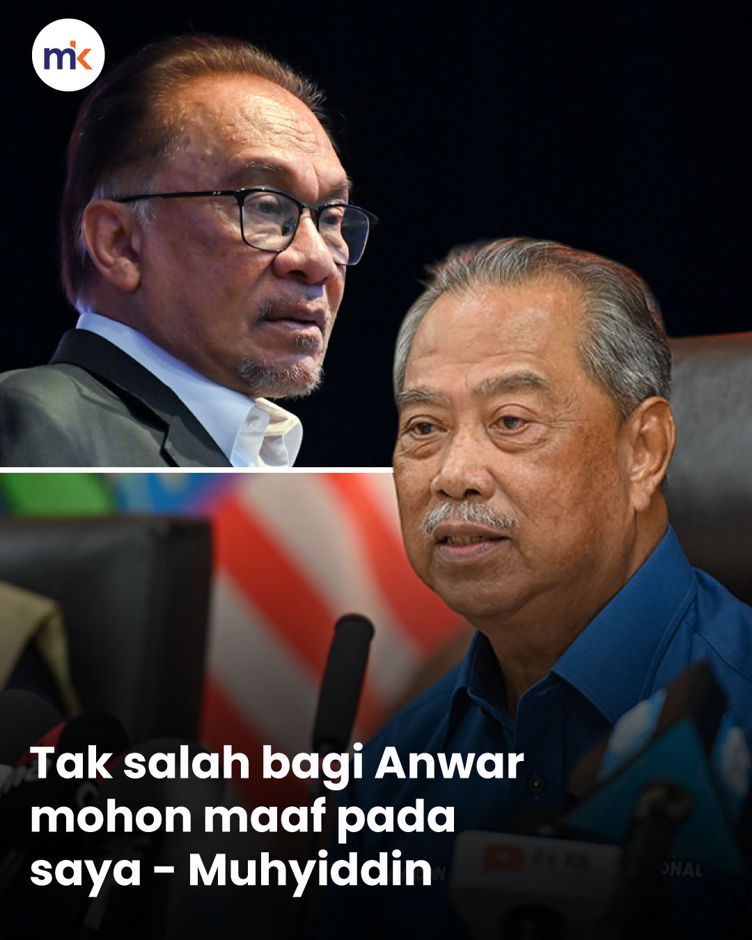 Tak salah bagi Anwar mohon maaf pada saya - Muhyiddin