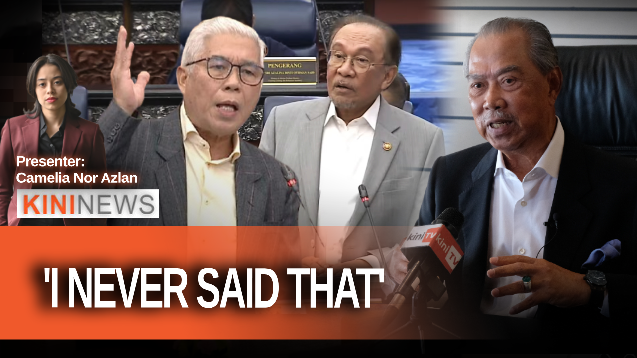 #KiniNews: PM urged to prove Muhyiddin claim or apologise; Witness in Guan Eng case robbed - Police