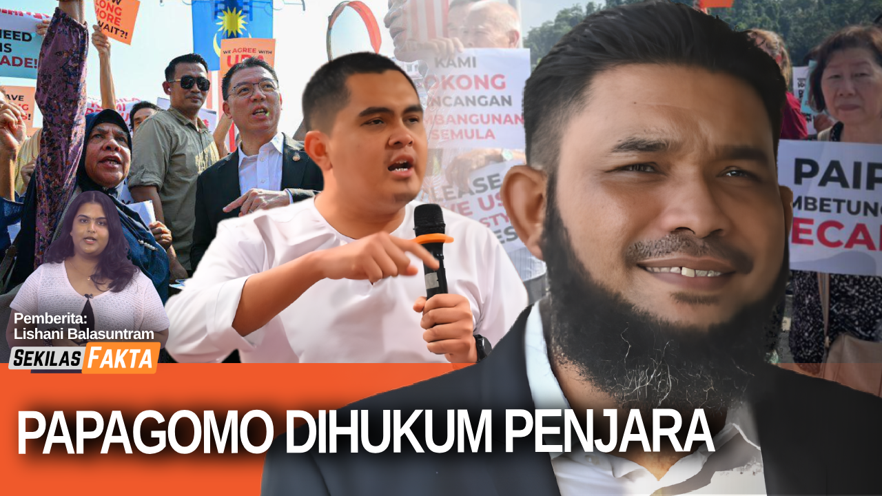 Papagomo dihukum penjara 30 hari!, Akmal rayu MP BN tolak RUU URA esok, 'Pengkhianat' |SEKILAS FAKTA