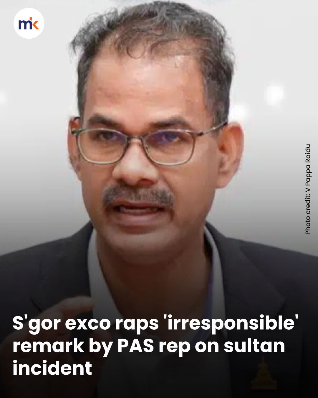 S'gor exco raps 'irresponsible' remark by PAS rep on sultan incident