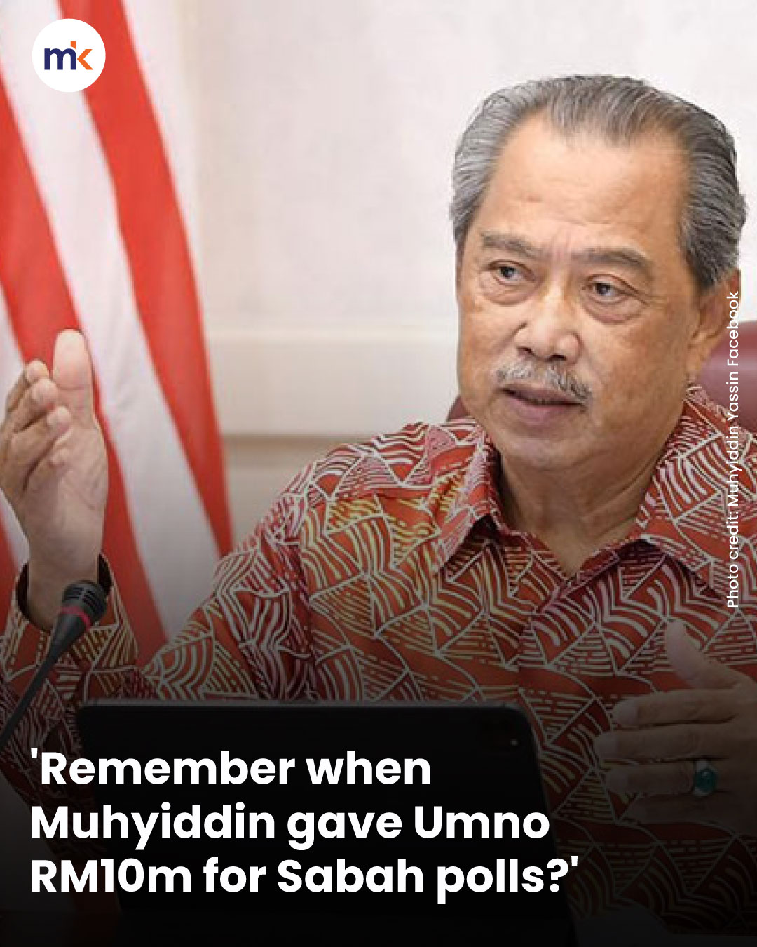 'Remember when Muhyiddin gave Umno RM10m for Sabah polls?'
