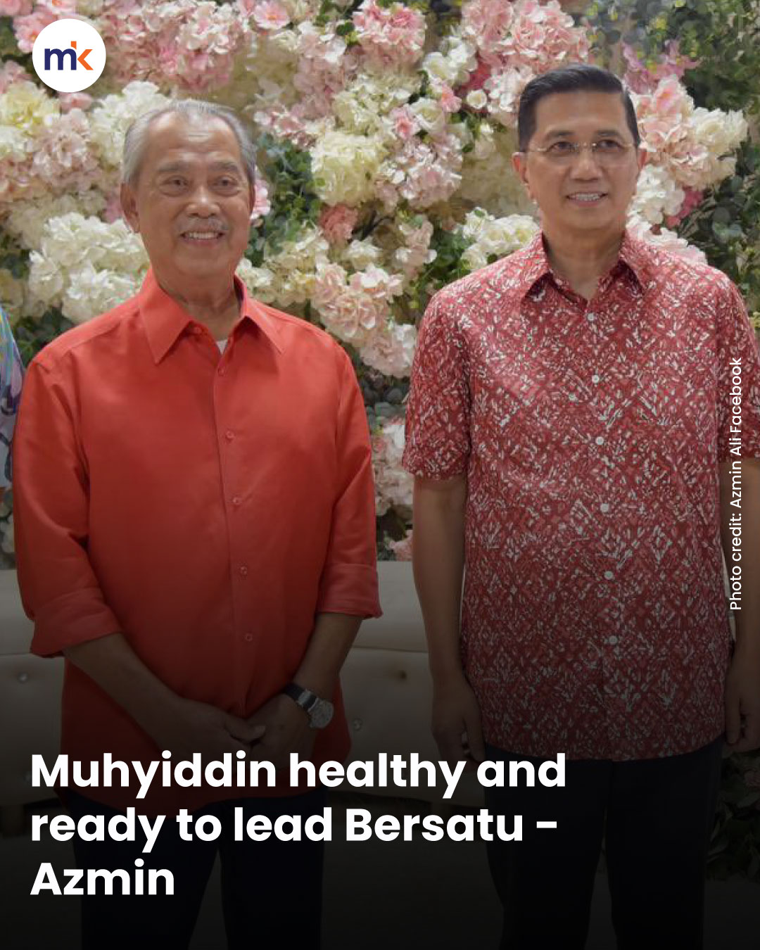 Muhyiddin healthy and ready to lead Bersatu - Azmin