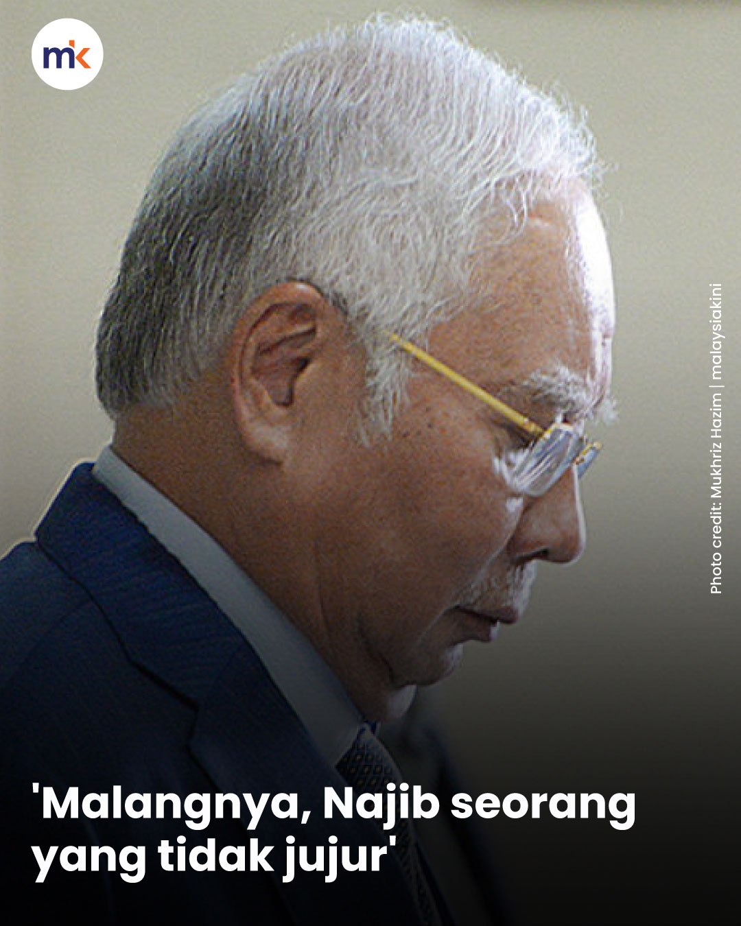 'Malangnya, Najib seorang yang tidak jujur'