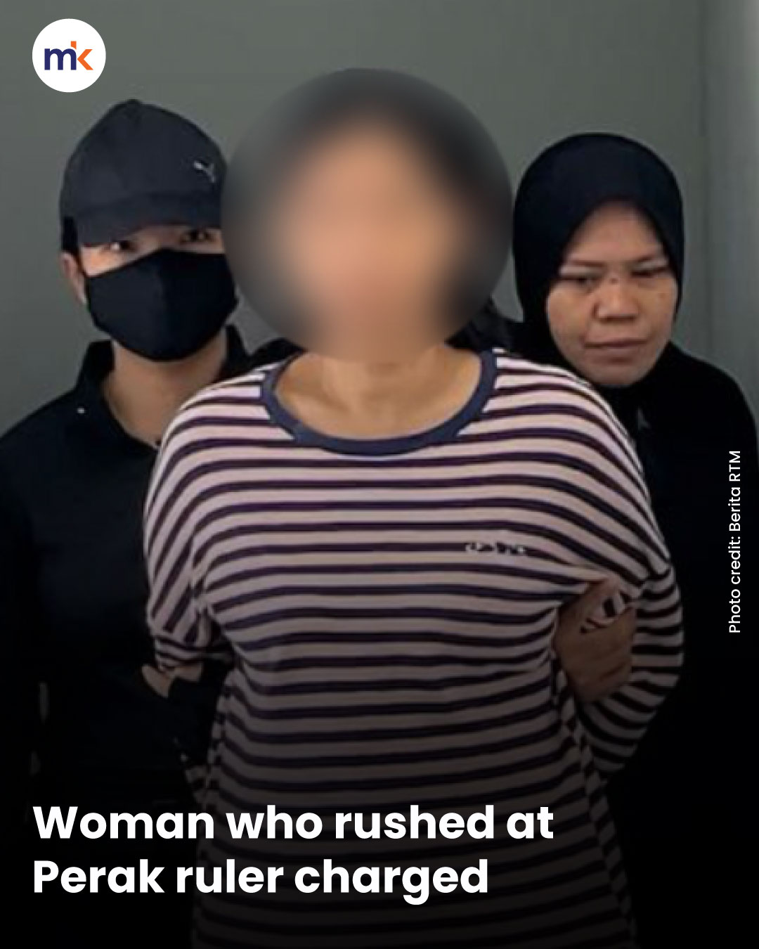 Woman who rushed at Perak ruler charged