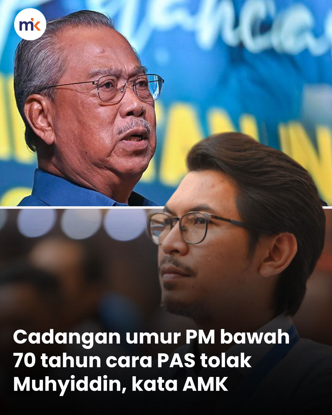 Cadangan umur PM bawah 70 tahun cara PAS tolak Muhyiddin, kata AMK