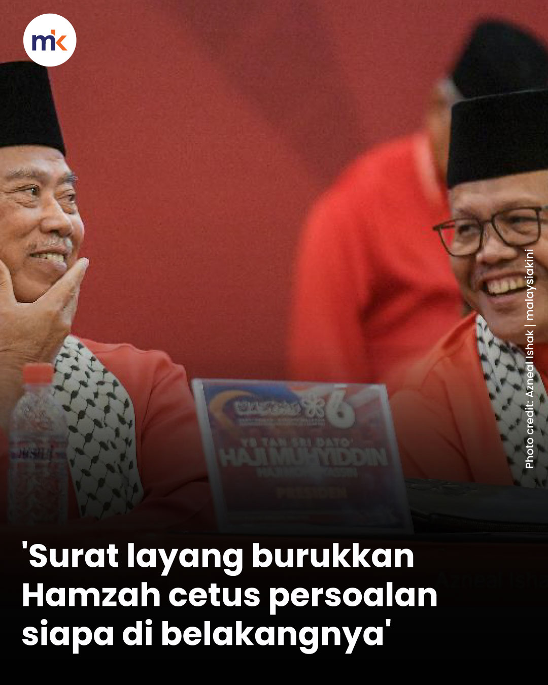 'Surat layang burukkan Hamzah cetus persoalan siapa di belakangnya'