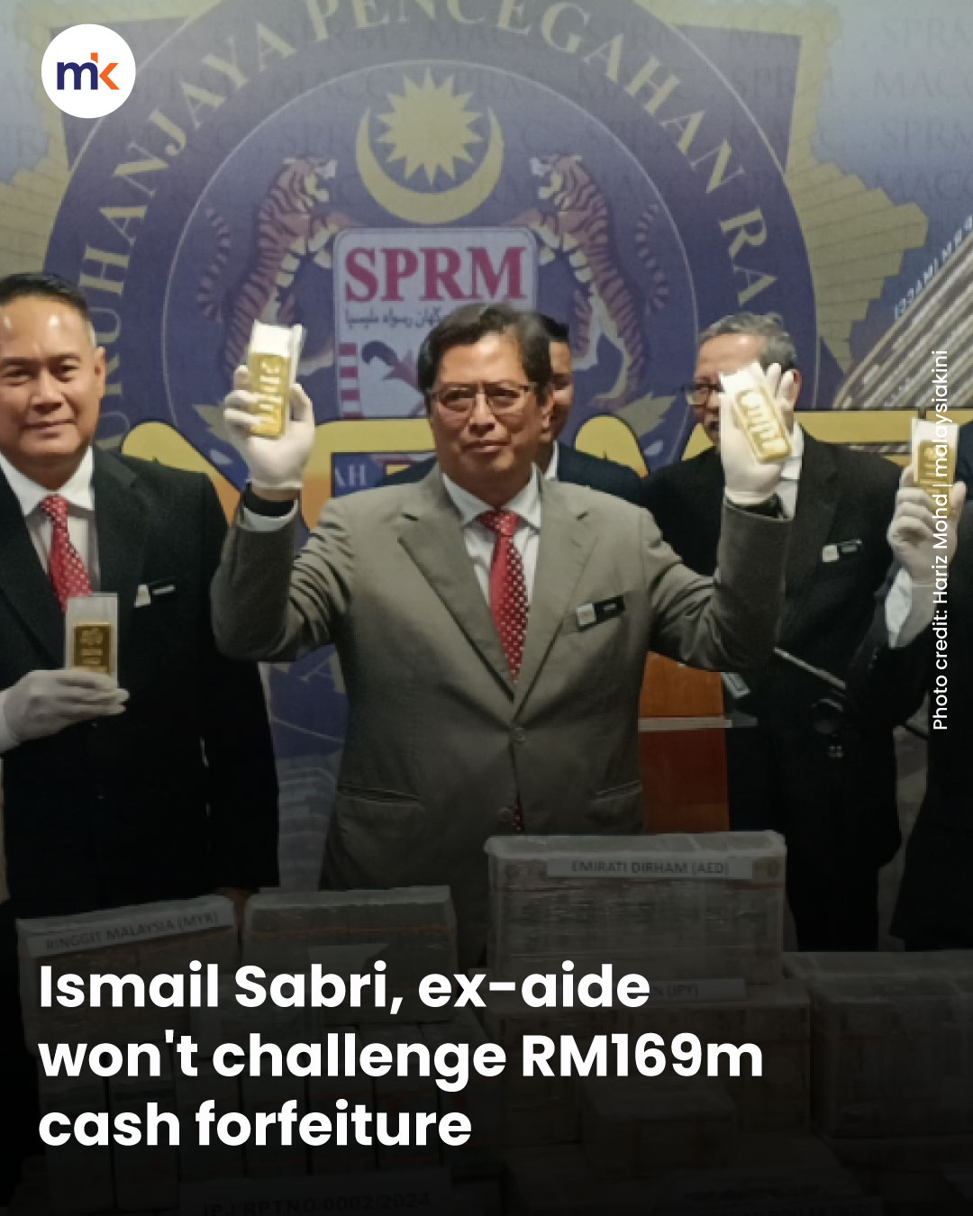 Ismail Sabri, ex-aide won't challenge RM169m cash forfeiture