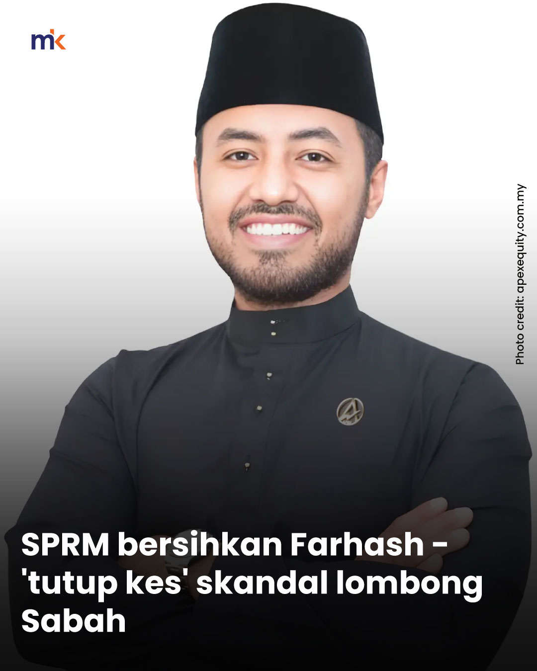 SPRM bersihkan Farhash - 'tutup kes' skandal lombong Sabah