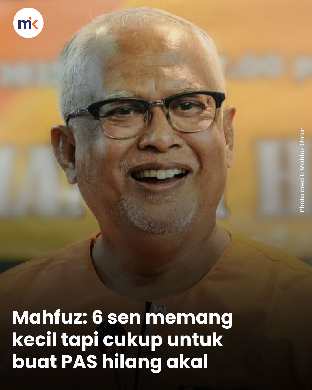 Mahfuz: 6 sen memang kecil tapi cukup untuk buat PAS hilang akal