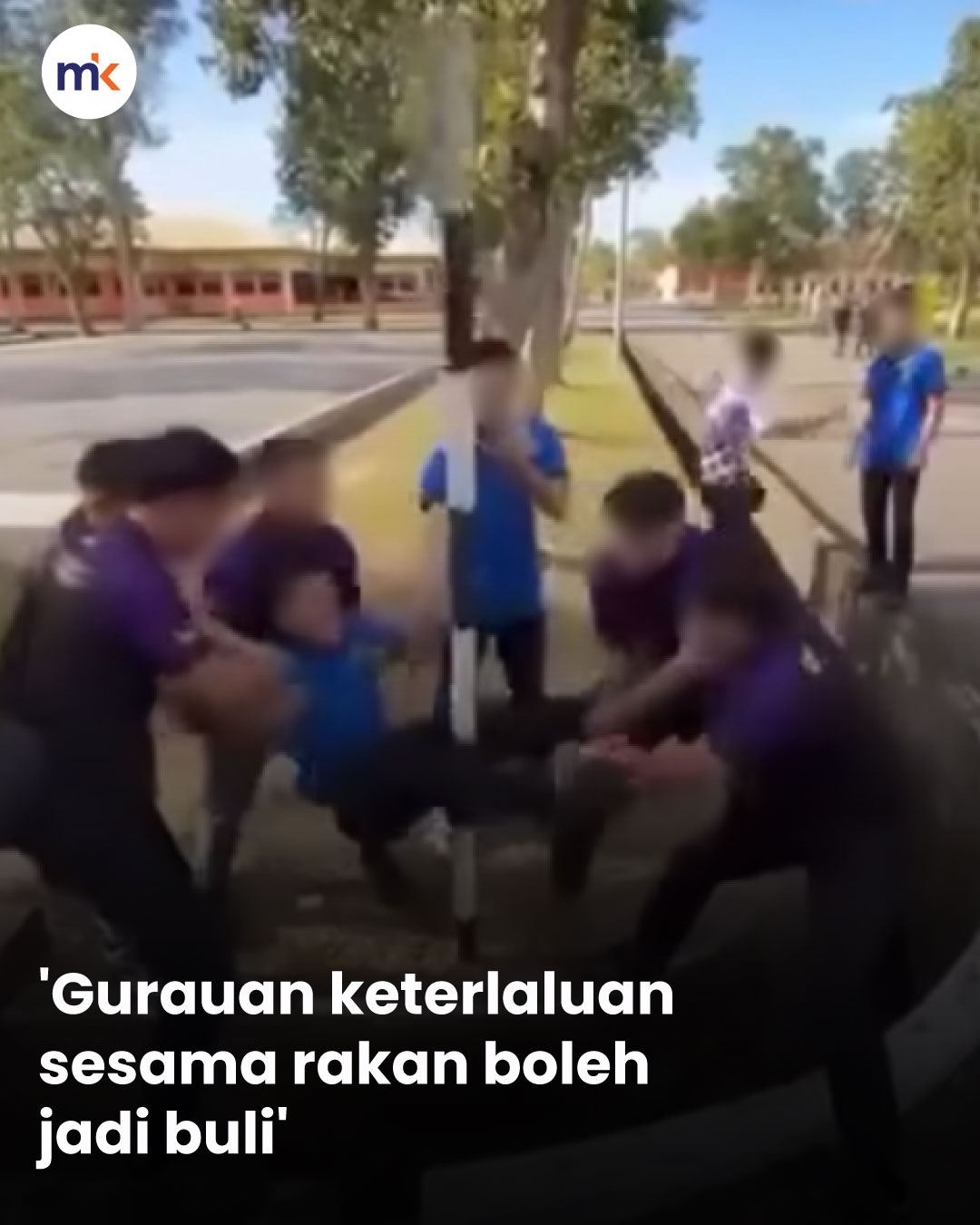 'Gurauan keterlaluan sesama rakan boleh jadi buli'
