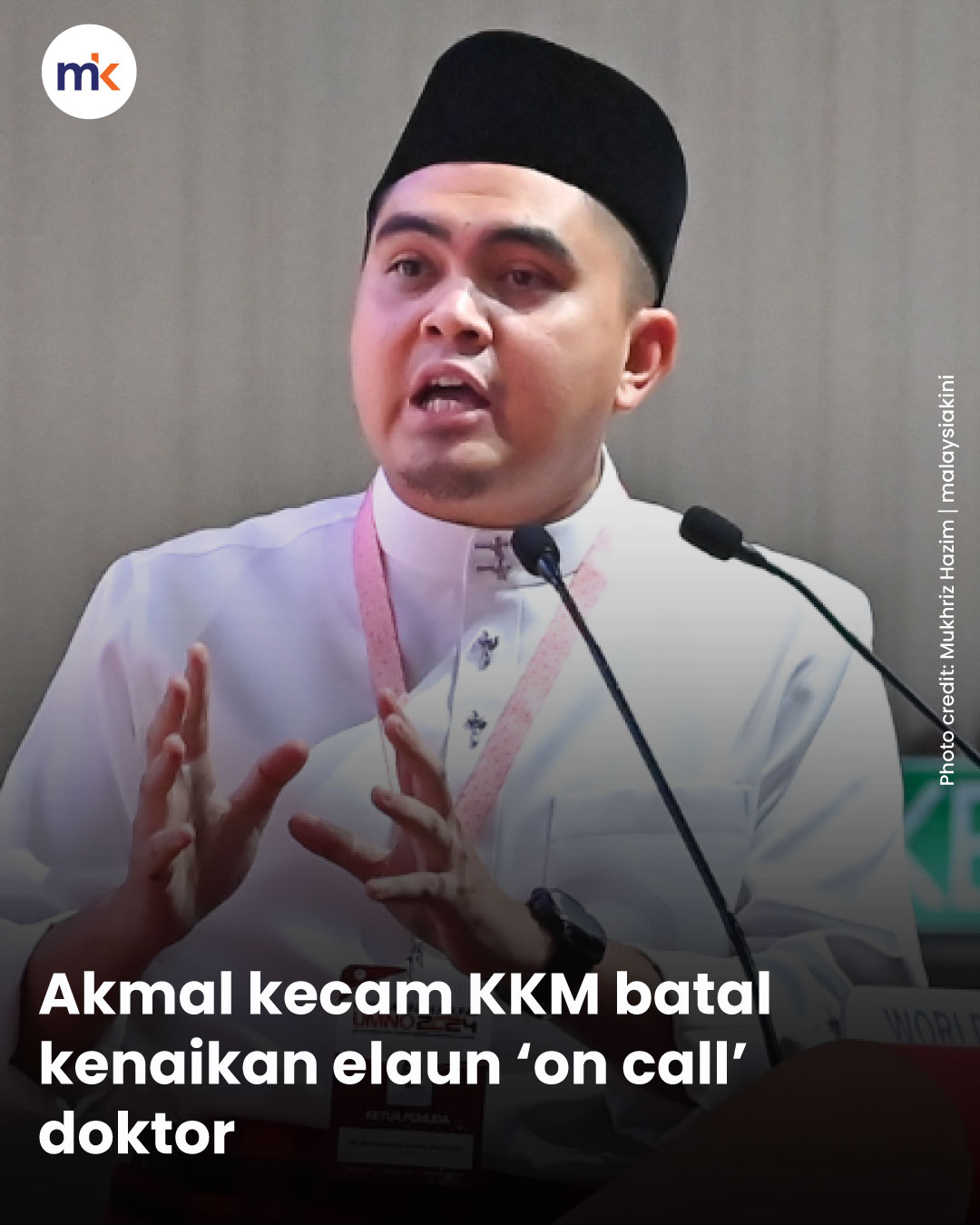 Akmal kecam KKM batal kenaikan elaun ‘on call’ doktor