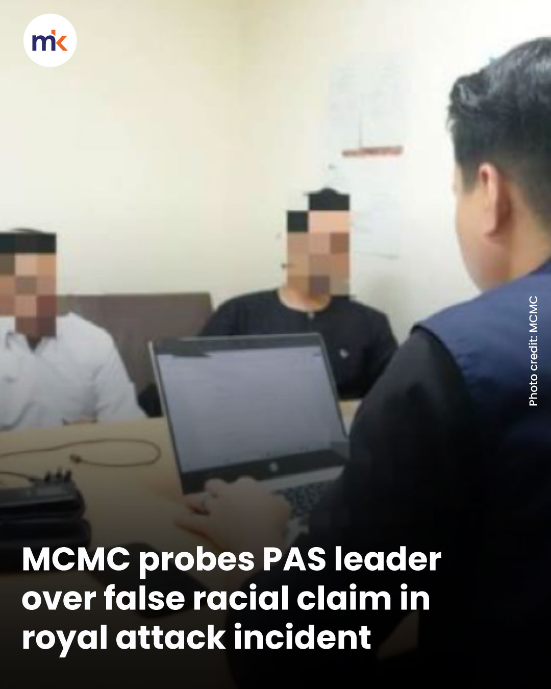 MCMC probes PAS leader over false racial claim in royal attack incident