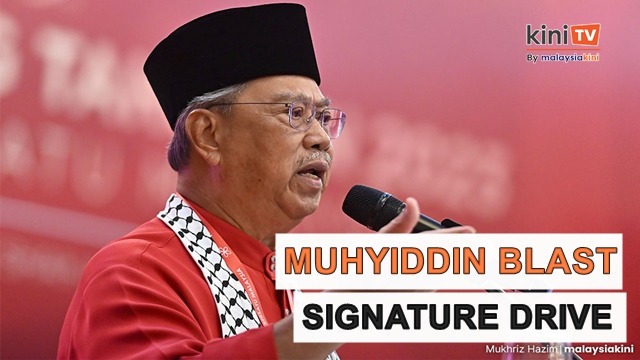 Muhyiddin claims there is a plot to collect signatures to oust him