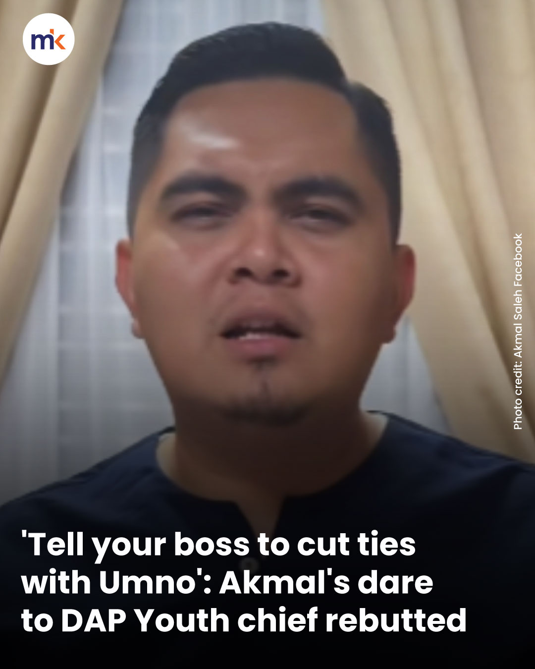 'Tell your boss to cut ties with Umno': Akmal's dare to DAP Youth chief rebutted
