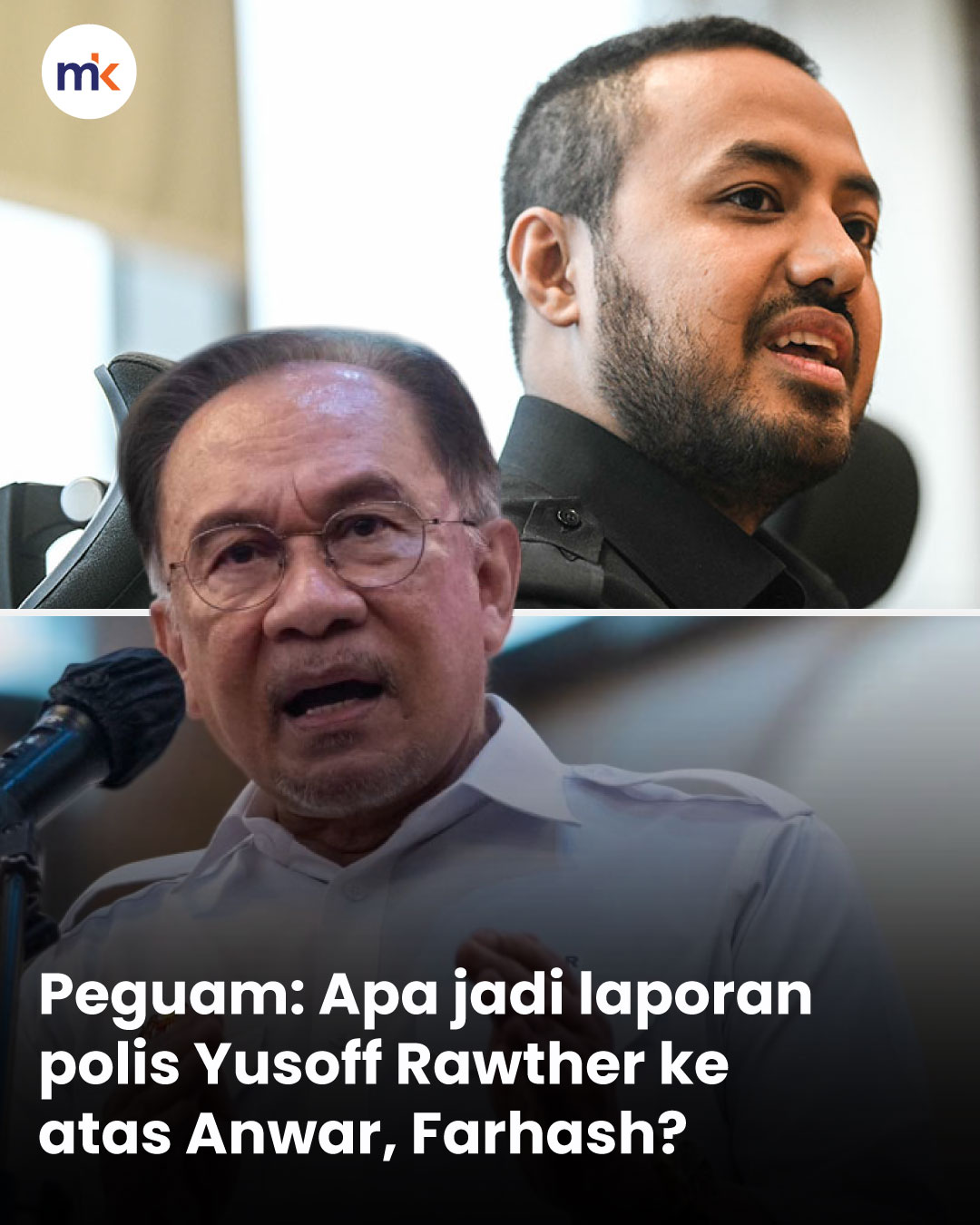Peguam: Apa jadi laporan polis Yusoff Rawther ke atas Anwar, Farhash?