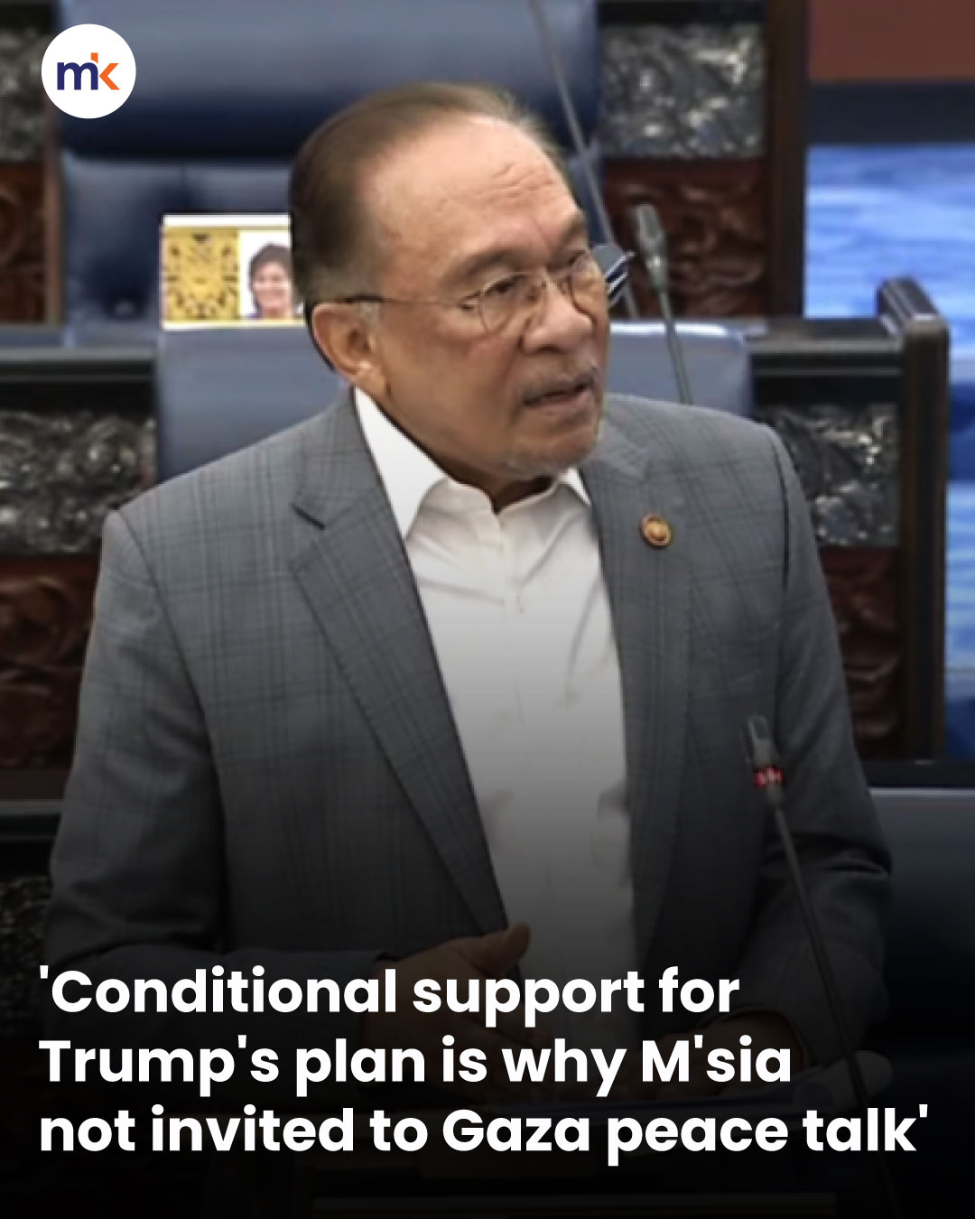'Conditional support for Trump's plan is why M'sia not invited to Gaza peace talk'