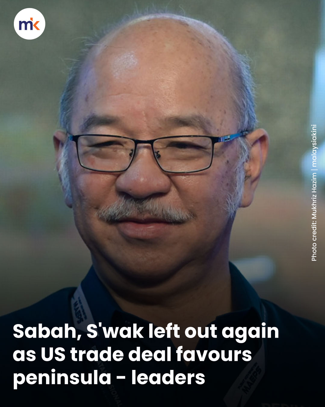 Sabah, S'wak left out again as US trade deal favours peninsula - leaders