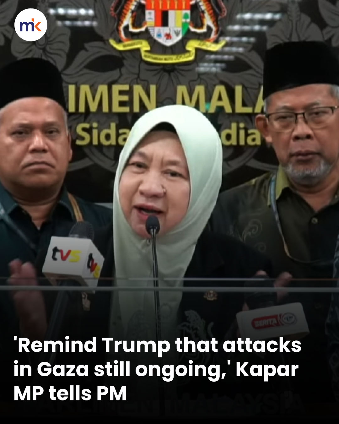 'Remind Trump that attacks in Gaza still ongoing,' Kapar MP tells PM