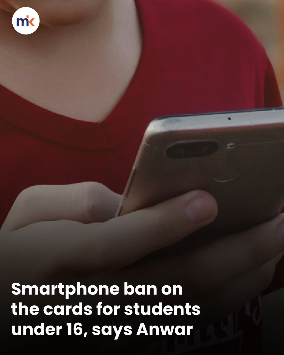 Smartphone ban on the cards for students under 16, says Anwar