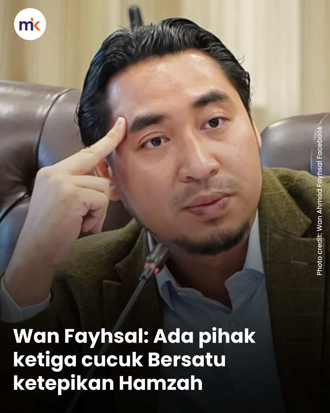 Wan Fayhsal: Ada pihak ketiga cucuk Bersatu ketepikan Hamzah