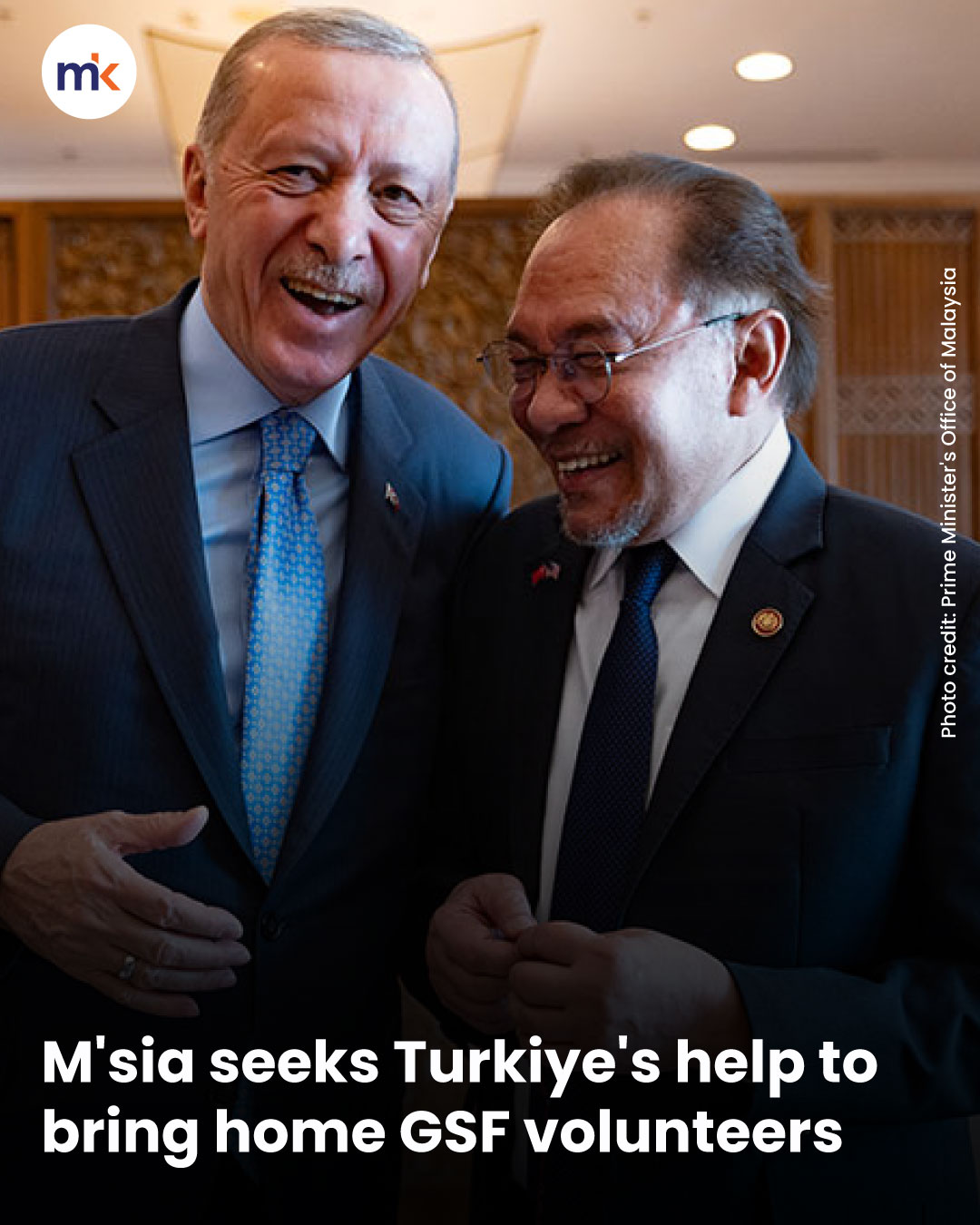 M'sia seeks Turkiye's help to bring home GSF volunteers