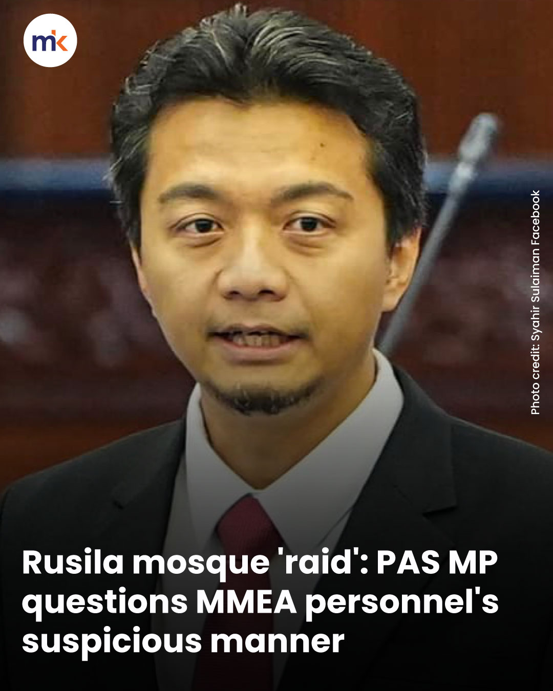 Rusila mosque 'raid': PAS MP questions MMEA personnel's suspicious manner