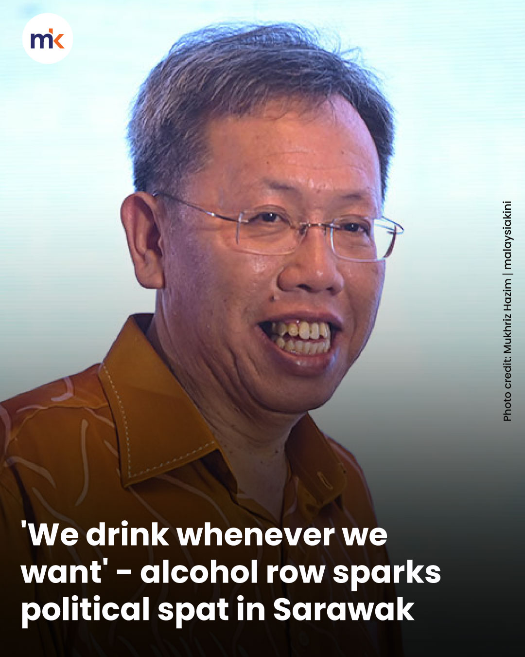 'We drink whenever we want' - alcohol row sparks political spat in Sarawak