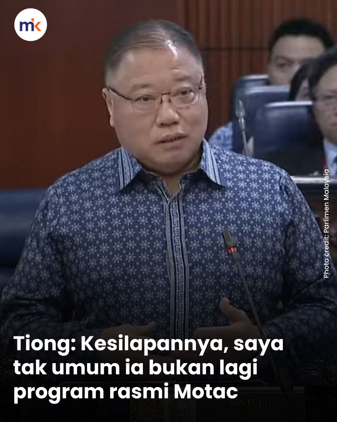 Tiong: Kesilapannya, saya tak umum ia bukan lagi program rasmi Motac