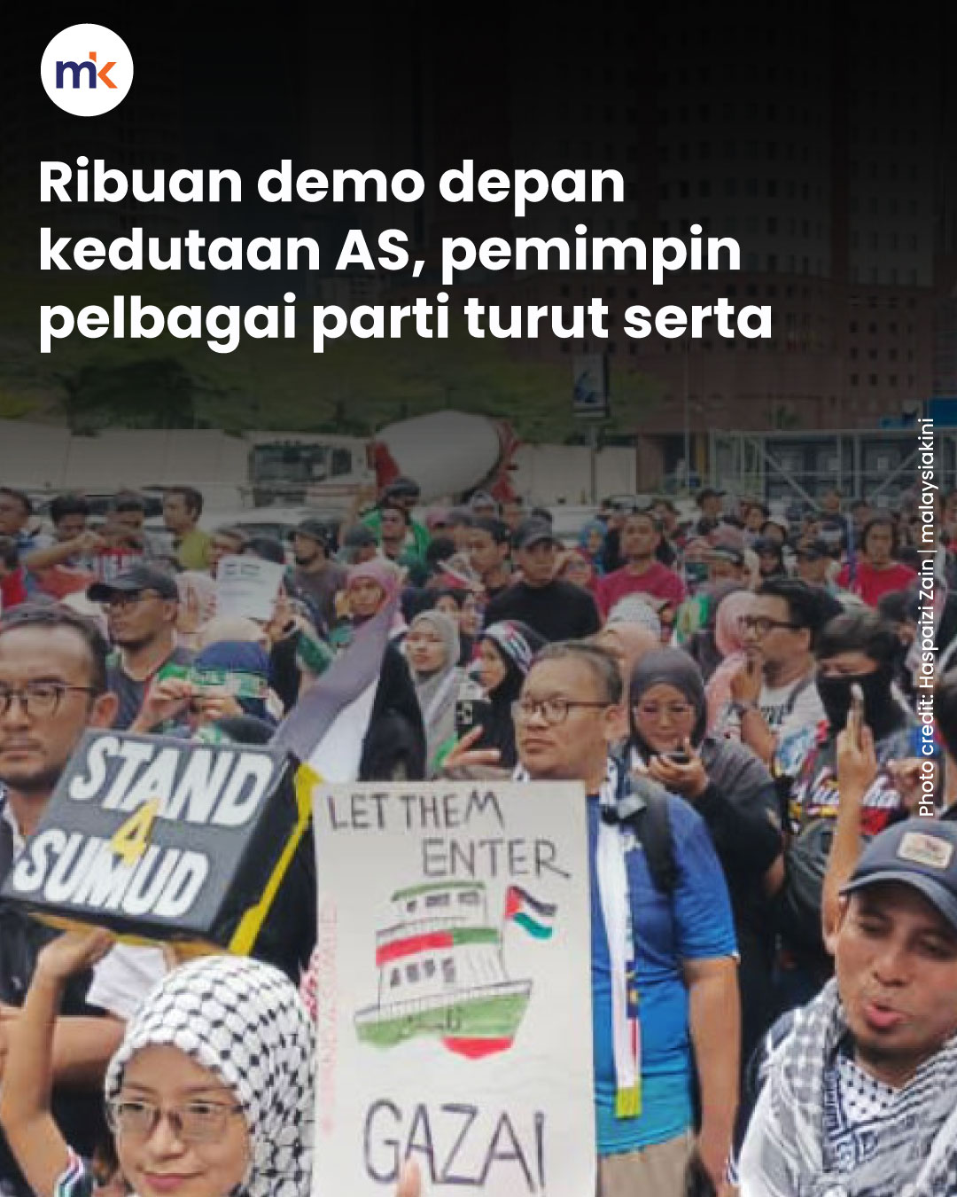 Ribuan demo depan kedutaan AS, pemimpin pelbagai parti turut serta
