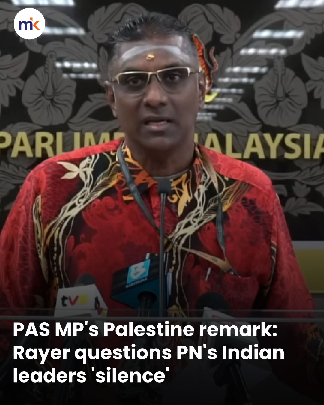 PAS MP's Palestine remark: Rayer questions PN's Indian leaders 'silence'