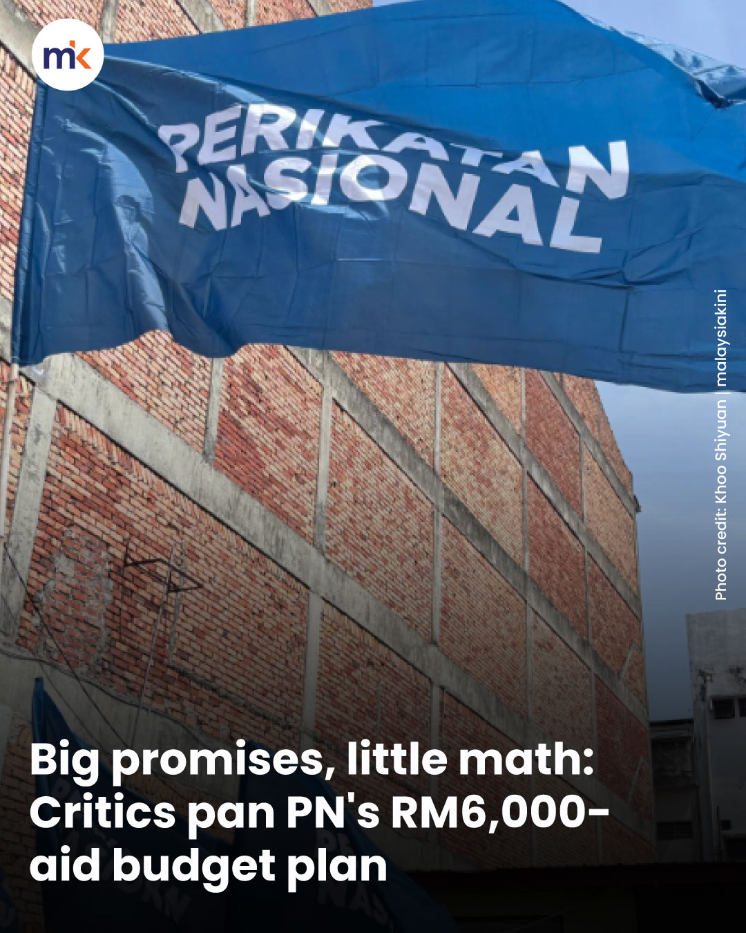 Big promises, little math: Critics pan PN's RM6,000-aid budget plan