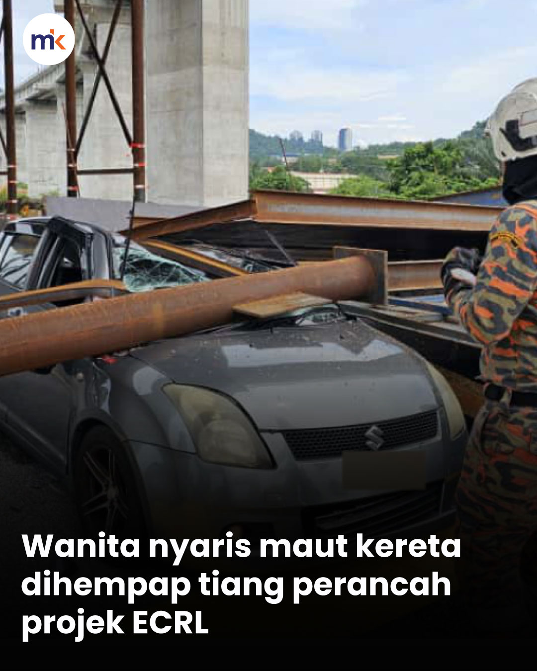 Wanita nyaris maut kereta dihempap tiang perancah projek ECRL