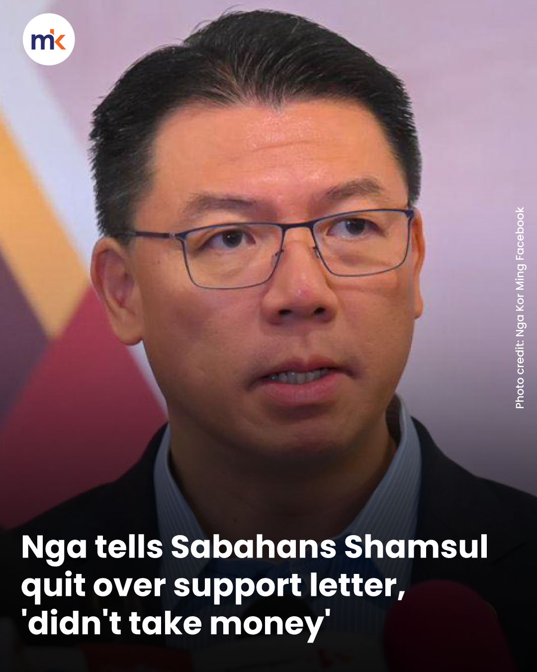 Nga tells Sabahans Shamsul quit over support letter, 'didn't take money'